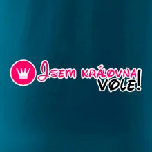 Jsem královna vole!