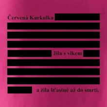 Červená karkulka žila s vlkem Červená karkulka žila s vlkem
