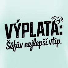 VÝPLATA Šéfův nejlepší vtip