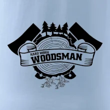 Hard Work Woodsman