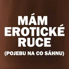 Mám erotické ruce