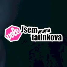 Jsem jenom tatínkova vole