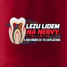 Lezu lidem na nervy a dostávám za to zaplaceno
