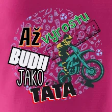 Až vyrostu budu jako táta - cross