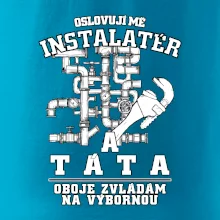Oslovuji mě Instalatér a táta