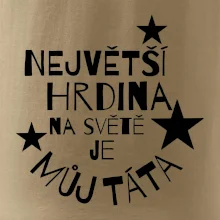 Nejvetší hrdina na Světě je můj táta