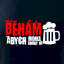 Běhám abych mohla chodit na pivo