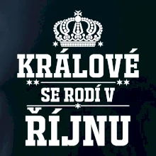 Králové se rodí v řijnu Králové se rodí v řijnu