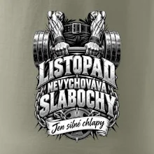 Listopad nevychovává slabochy silový trénink