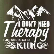 I dont need therapy - Skiing