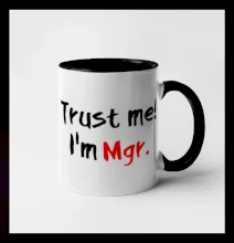 Trust me I´m  Mgr. / Věř mi jsem Magistr. Trust me I´m  Mgr. / Věř mi jsem Magistr.