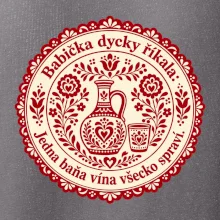 Babička dycky říkala: Jedna baňa vína všecko spraví.