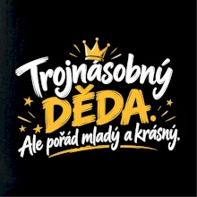 Trojnásobný děda - Ale pořád mladý a krásný