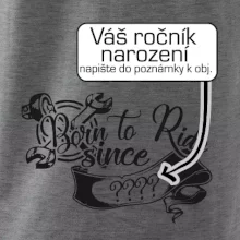 Born to ride - Vlastní ročník