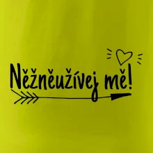 Něžněužívej mě!