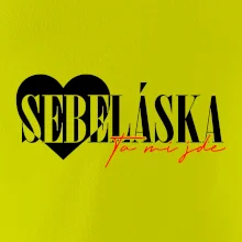 Sebeláska ta mi jde