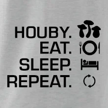 Houby Eat Sleep Repeat