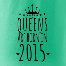 Queens are born in 2015