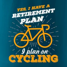 Oranžové kolo - Yes, I have a retirement plan, I plan on cycling