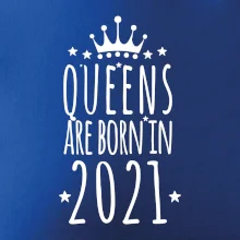 Queens are born in 2021