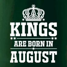 Kings are born in August