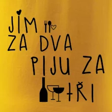 Jím za dva / Piju za tři