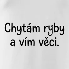 Chytám ryby a vím věci