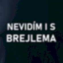 Nevidím i s brejlema