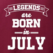 Legends are born in July