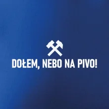 DOŁEM, NEBO NA PIVO!﻿