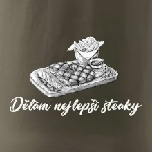 Dělám nejlepší steaky