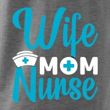Wife mom nurse