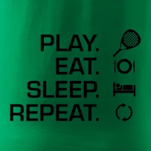Play eat sleep repeat padel