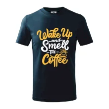 Wake Up and Smell The Coffee