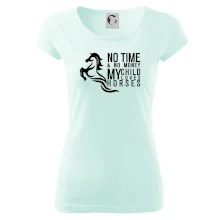 No time no money my child loves horses