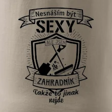 Nesnáším být sexy zahradník