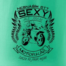 Nesnáším být sexy - motorkář (motorka)
