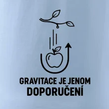 Gravitace je jenom doporučení