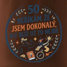 50 - neříkám že jsem dokonalý ale blíž už to nejde