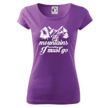 The mountains are calling and i must go