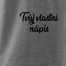 Tvuj vlastní nápis psací - na prsu