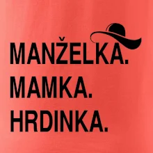 Manželka mamka hrdinka