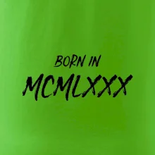 Born in - Římské číslo 1980