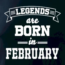 Legends are born in February