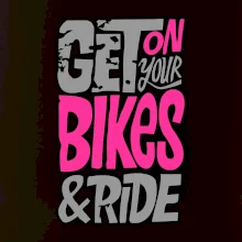 Get on your bikes