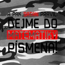 A pak satan pravil dejme do matematiky písmena