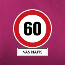 Dopravní značka - rychlost 60 - váš nápis