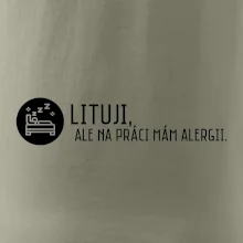 Lituji na práci mám alergii