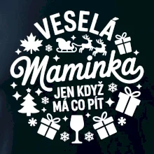 Veselá maminka jen když  má co pít