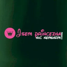 Jsem princezna, nic nemusím!¨